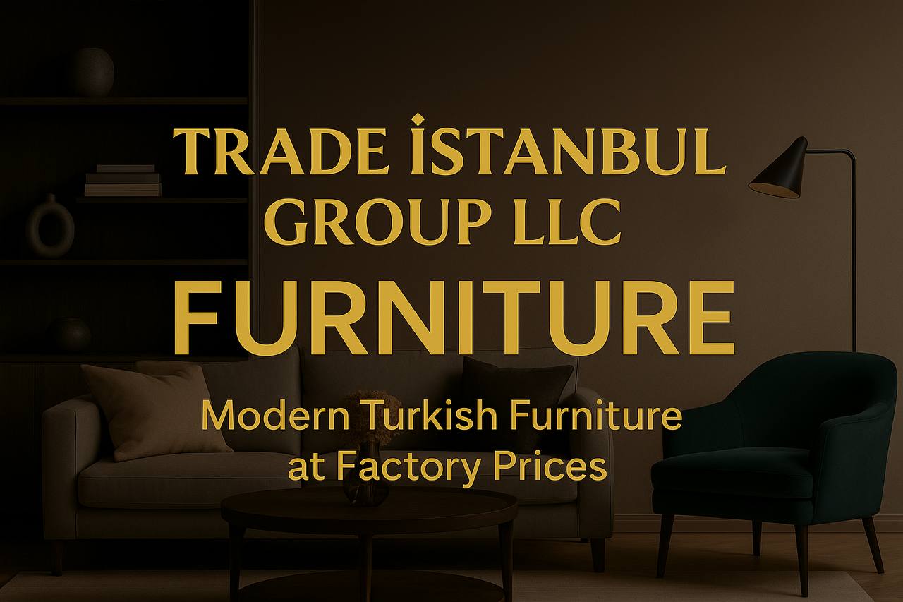 Wholesale and export: turkish furniture, modern furniture wholesale, home furniture export, factory direct furniture, istanbul furniture market, sofa chairs tables